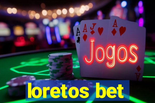 loretos bet